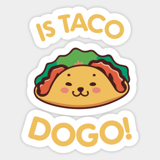 Funny Is Taco Dogo! For Mexican Food Lovers Sticker